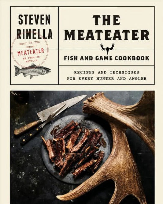 The Meateater Fish and Game Cookbook (Hardcover)